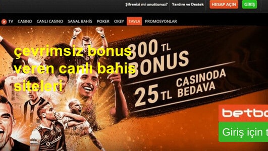 çevrimsiz bonus veren canlı bahis siteleri nedir